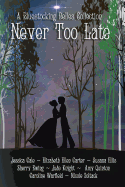 Never Too Late: A Bluestocking Belles Collection