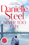 Never Too Late: The compelling new story of love, healing and hope