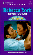 Never Too Late - York, Rebecca