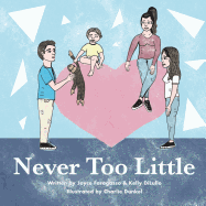 Never Too Little