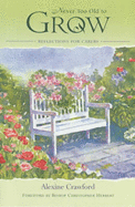 Never Too Old to Grow: Readings for Carers