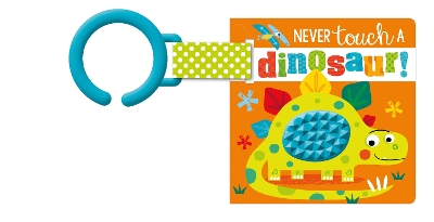 Never Touch a Dinosaur! Buggy Book - Fewery, Alice