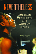 Nevertheless: American Methodists and Women's Rights
