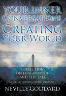 Neville Goddard: Your Inner Conversations Are Creating Your World (Hardcover)
