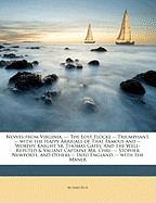 Nevves from Virginia. --: The Lost Flocke -- Triumphant. -- With the Happy Arriuall of That Famous and -- Worthy Knight Sr. Thomas Gates: And the Well-Reputed & Valiant Captaine Mr. Chri- -- Stopher Newporte, and Others -- Into England. -- With the Maner