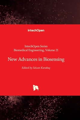 New Advances in Biosensing - Karakus, Selcan (Editor)