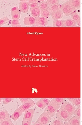 New Advances in Stem Cell Transplantation - Demirer, Taner (Editor)