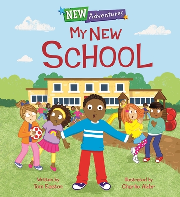 New Adventures: My New School - Easton, Tom