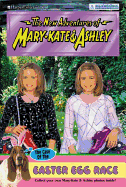 New Adventures of Mary-Kate & Ashley #40: The Case of the Easter Egg Race: The Case of the Easter Egg Race