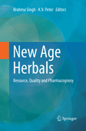 New Age Herbals: Resource, Quality and Pharmacognosy