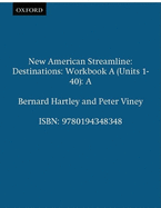 New American Streamline Destinations - Advanced: Destinationsworkbook a (Units 1-40): A