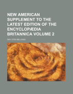 New American Supplement to the Latest Edition of the Encyclopaedia Britannica Volume 4