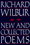 New and Collected Poems - Wilbur, Richard