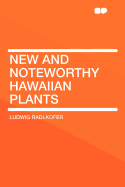 New and Noteworthy Hawaiian Plants