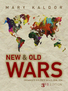 New and Old Wars: Organised Violence in a Global Era