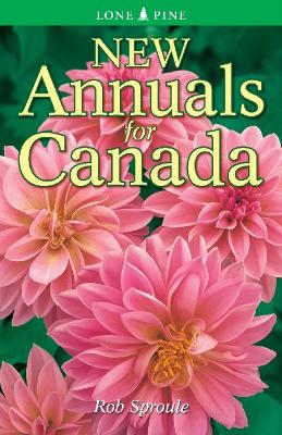 New Annuals for Canada - Sproule, Rob