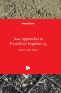 New Approaches in Foundation Engineering