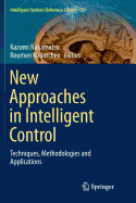 New Approaches in Intelligent Control: Techniques, Methodologies and Applications