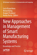 New Approaches in Management of Smart Manufacturing Systems: Knowledge and Practice