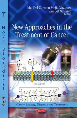 New Approaches in the Treatment of Cancer - Vazquez, Carmen Mejia