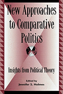 New Approaches to Comparative Politics: Insights from Political Theory