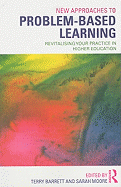 New Approaches to Problem-based Learning: Revitalising Your Practice in Higher Education