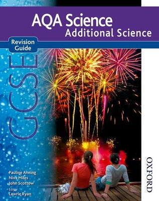 New Aqa Science GCSE Additional Science Revision Guide - Ryan, Lawrie (Editor), and Anning, Pauline, and English, Nigel