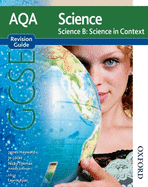 New Aqa Science GCSE Science B Science in Context Revision Guide