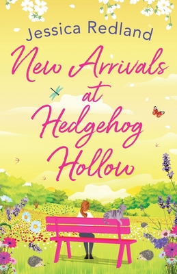 New Arrivals at Hedgehog Hollow: The new heartwarming, uplifting page-turner from Jessica Redland - Redland, Jessica