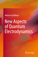 New Aspects of Quantum Electrodynamics