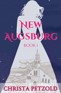 New Augsburg: Book 1