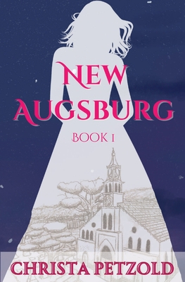 New Augsburg: Book 1 - Petzold, Christa