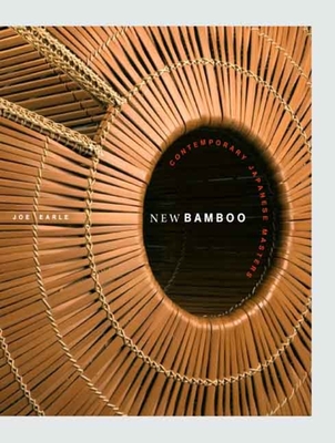 New Bamboo: Contemporary Japanese Masters - Earle, Joe