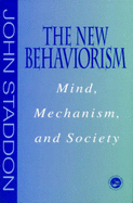 New Behaviorism: Mind, Mechanism and Society