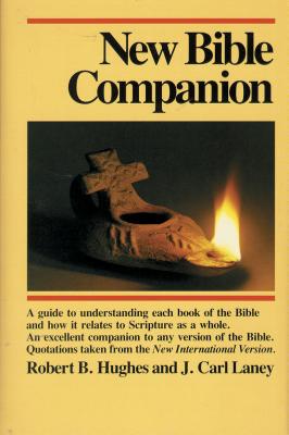 New Bible Companion - Hughes, Robert B, and Laney, J Carl