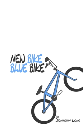 New Bike Blue Bike - Long, Jonathan