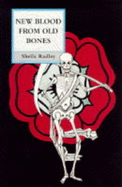 New Blood from Old Bones: A Tudor Mystery