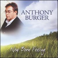 New Born Feeling - Anthony Burger