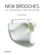 New Brooches: 400+ contemporary jewelry designs
