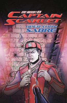 New Captain Scarlet: Operation Sabre - Thompson, Chris, and Clements, Andrew