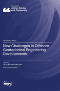 New Challenges in Offshore Geotechnical Engineering Developments