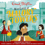 New Class at Malory Towers: Four brand-new Malory Towers