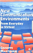 New Communications Environments: From Everyday to Virtual