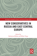 New Conservatives in Russia and East Central Europe