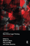 New Critical Legal Thinking: Law and the Political