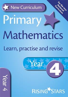 New Curriculum Primary Maths Learn, Practise and Revise Year 4 - Rainbow, Anne