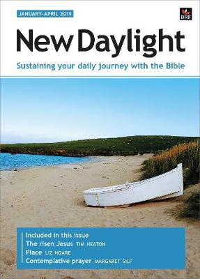 New Daylight January-April 2019: Sustaining your daily journey with the Bible - Welch, Sally (Editor)