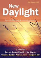 New Daylight May-August 2015: Your daily Bible reading, comment and prayer