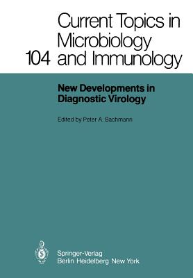 New Developments in Diagnostic Virology - Bachmann, P a