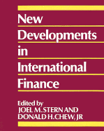 New Developments in International Finance - Stern, Joel M (Editor), and Chew, Donald H (Editor)